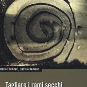 Tagliare i rami secchi. Catalogo dei dogmi del marxismo da archiviare Sconto