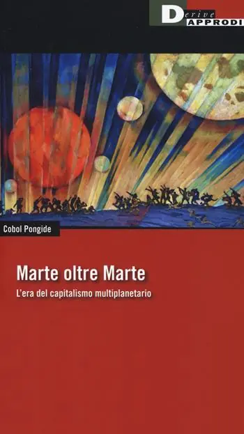 Miglior Prezzo Marte oltre Marte. L’era del capitalismo multiplanetario