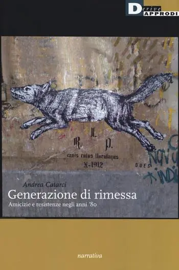 Promo Stagionale Generazione di rimessa. Amicizie e resistenze negli anni ‘80