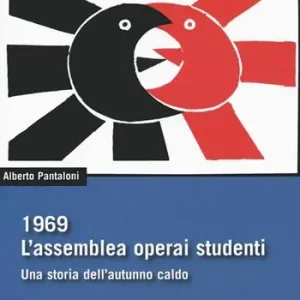 Offerta Lampo 1969. L‘assemblea operai studenti. Una storia dell‘autunno caldo