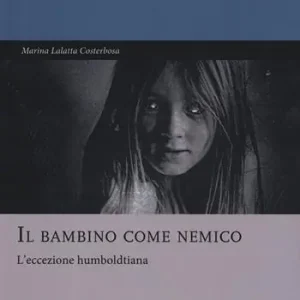 Il bambino come nemico. L’eccezione humboldtiana Occasione