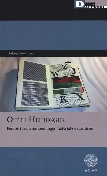 Prezzo Di Fabbrica Oltre Heidegger. Percorsi tra fenomenologia materiale e idealismo