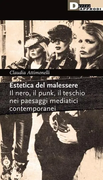 Estetica del malessere. Il nero, il punk, il teschio nei paesaggi mediatici contemporanei Occasione Imperdibile