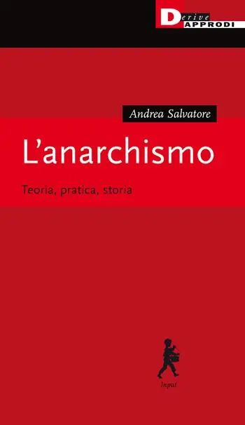 L‘anarchismo. Teoria, pratica, storia Spedito Oggi