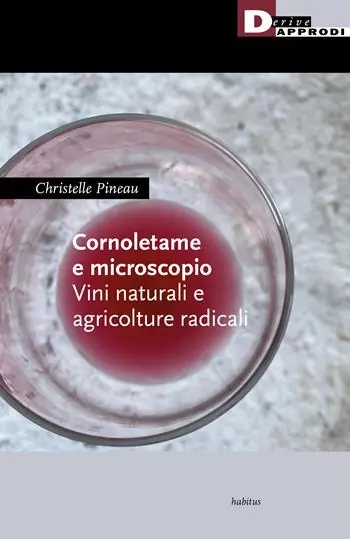 Must-Have Cornoletame e microscopio. Vini naturali e agricolture