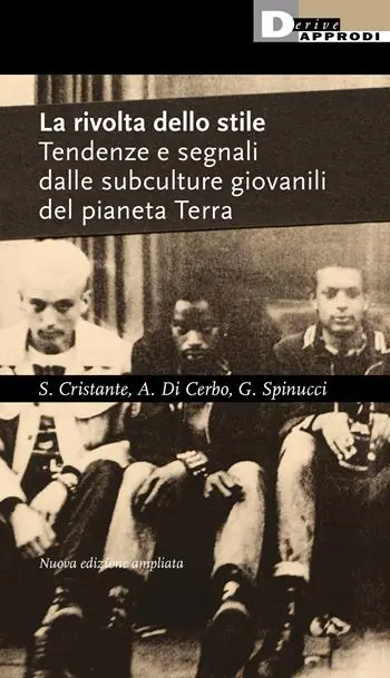 La rivolta dello stile. Tendenze e segnali dalle subculture giovanili del pianeta Terra Esclusivo