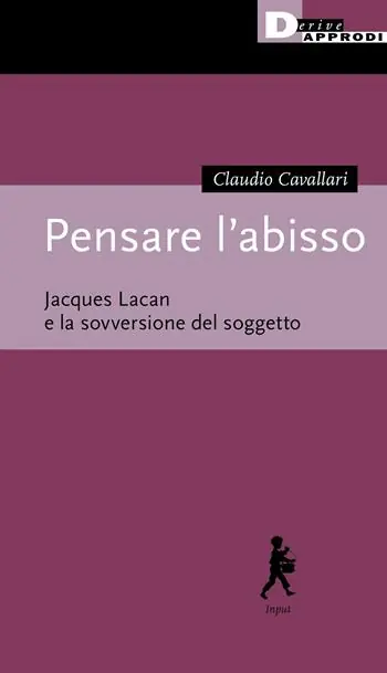 Pensare l‘abisso. Jacques Lacan e la sovversione del soggetto Sconto