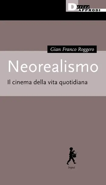 Prezzo Scontato Neorealismo. Il cinema della vita quotidiana