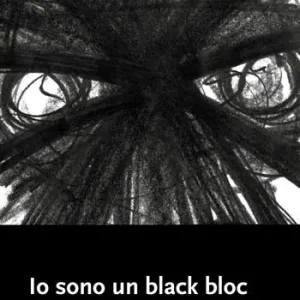 Offerta Lampo Io sono un black bloc. Poesia e pratica della sovversione