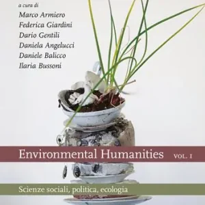 Ultima Occasione Environmental humanities. Vol. 1 Scienze sociali, politica, ecologia