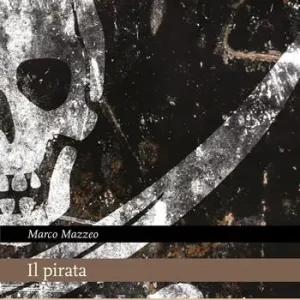 Il pirata. Antropologia del conflitto Vendita Finale