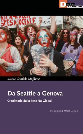 A Buon Prezzo Da Seattle a Genova. Cronistoria della rete no global