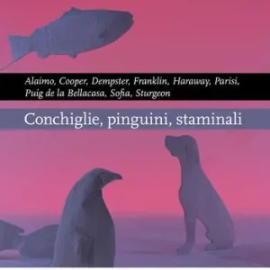 Compra Adesso Pinguini, conchiglie e staminali. Verso futuri transpecie