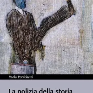 Offerta Lampo La polizia della storia. La fabbrica delle fake news nell‘affaire Moro