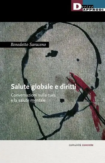 Promozione Esclusiva Salute globale e diritti. Conversazioni sulla cura e la salute mentale