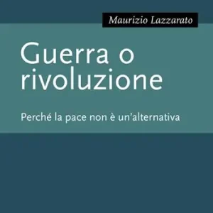 Spedizione Espresso Guerra o rivoluzione. Perché la pace non è un‘alternativa