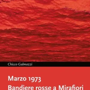 Marzo 1973. Bandiere rosse a Mirafiori Prezzo Ridotto
