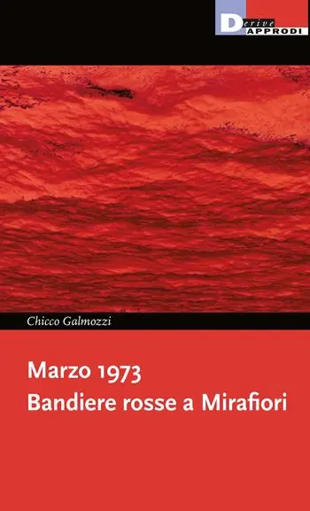 Marzo 1973. Bandiere rosse a Mirafiori Prezzo Ridotto