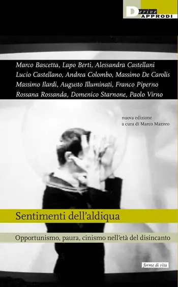 Sentimenti dell‘aldiqua. Opportunismo, paura, cinismo nell‘età del disincanto Prezzo Di Fabbrica