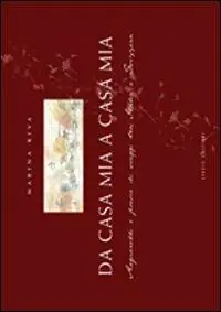 Spedizione Espresso Da casa mia a casa mia. Acquarelli e poesie di viaggi tra Italia e Svizzera