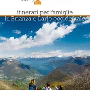 Offerta Limitata Quarantaquattro passi. Itinerari per famiglie in Brianza e Lario occidentale