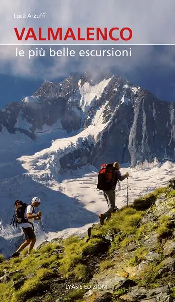 Valmalenco. Le più belle escursioni. Nuova ediz. Occasione Imperdibile