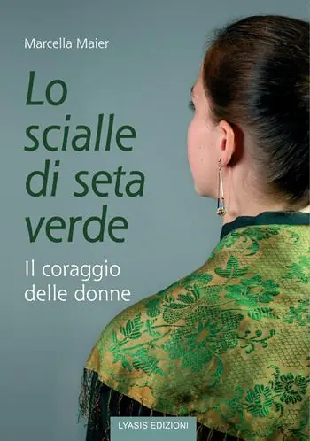 Must-Have Lo scialle di seta verde. Il coraggio delle donne