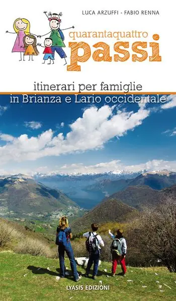 Quarantaquattro passi. Itinerari per famiglie in Brianza e Lario occidentale Saldi
