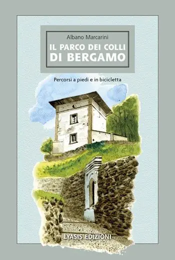 Soddisfatti O Rimborsati Il Parco dei Colli di Bergamo. Percorsi a piedi e in bicicletta