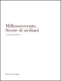 Millenovecento. Storie di siciliani Esclusivo