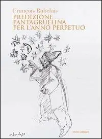 Predizione pantagruelina per l‘anno perpetuo Nuova Collezione