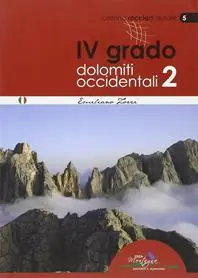 4° grado e più. Dolomiti occidentali 2 Ultime Pezzi
