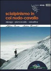 Sconto Scialpinismo in Col Nudo-Cavallo. Alpago, Piancavallo, Valcellina