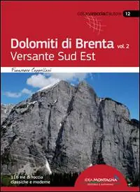 Dolomiti di Brenta. Vol. 2 Versante Sud Est. Prezzo Ridotto