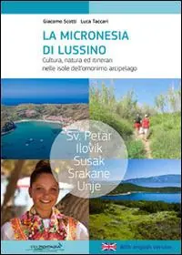 Più Venduto La micronesia di Lussino. Cultura, natura ed itinerari nelle isole dell‘omonino arcipelago
