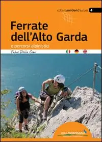 Ferrate dell‘alto Garda e percorsi alpinistici Offerta Limitata