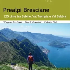 Promozione Prealpi bresciane. 125 cime tra Sebino, Val trompia e Val Sabbia