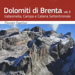 Dolomiti di Brenta. Vol. 3 Vallesinella, Campa e Catena Settentrionale. Offerta