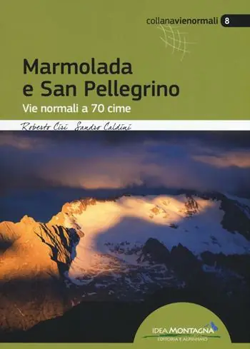 Quantità Limitata Marmolada e San Pellegrino. Vie normali a 70 cime