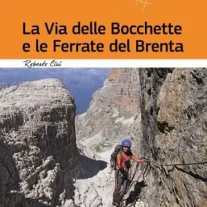 La via delle Bocchette e le ferrate del Brenta Offerta