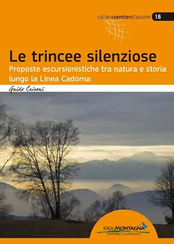 Reso Gratuito Le trincee silenziose. Proposte escursionistiche tra natura e storia lungo la Linea Cadorna