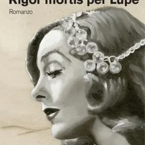 Rigor mortis per Lupe Ultimissimo Modello