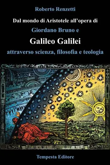 Dal mondo di Aristotele all‘opera di Giordano Bruno e Galileo Galilei attraverso scienza, filosofia e teologia Prezzo Conveniente