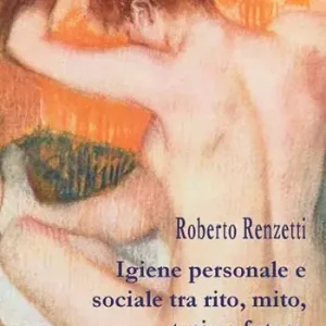 Consegna Rapida Igiene personale e sociale tra rito, mito, storia e futuro