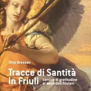 Tracce di santità in Friuli Ultime Pezzi