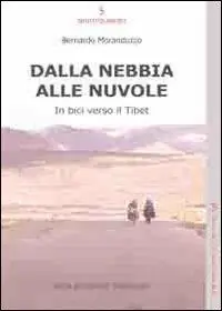 Saldi Dalla nebbia alle nuvole. In bici verso il Tibet