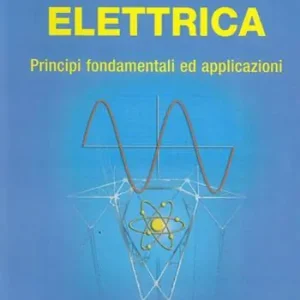 Di Tendenza L‘ energia elettrica. Principi fondamentali ed applicazioni