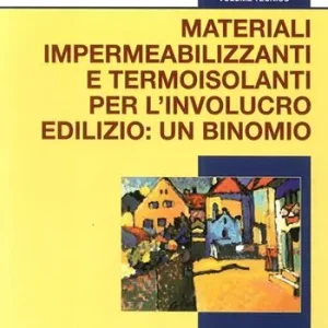 Pagamento Sicuro Materiali impermeabilizzanti e termoisolanti per l‘involucro edilizio un binomio
