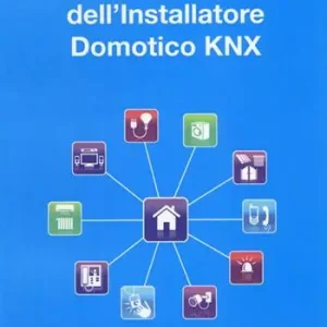Manuale dell‘installatore Domotico KNX Ultime Pezzi