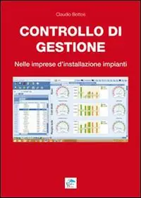 Controllo di gestione. Nelle imprese d‘installazione impianti Nuovo Arrivo